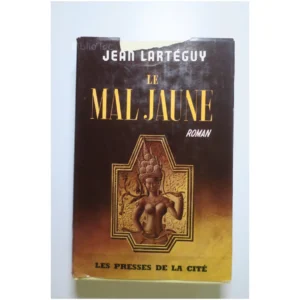 Le mal jaune...Lartéguy Presses de la Cité 1962