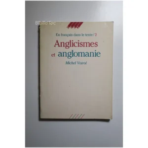 Anglicismes et anglomanie...Voirol CFPJ 1995