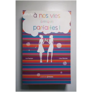 A nos vies (presque) parfaites !... Prisma 2015