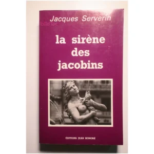 La Sirène des jacobins...Serverin Jean Honoré 1983