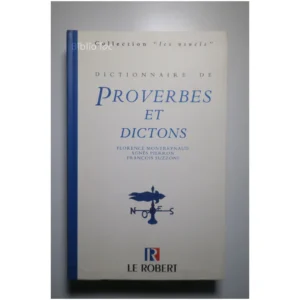 Dictionnaire de proverbes et dictons... Le Robert 1998