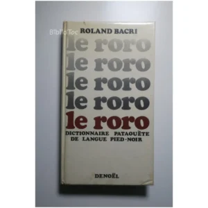 Le roro Dictionnaire pataouète de langue... Denoël 1969