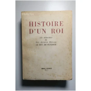 Histoire d’un roi Les mémoires de son Al... Amiot-Dumont 1952