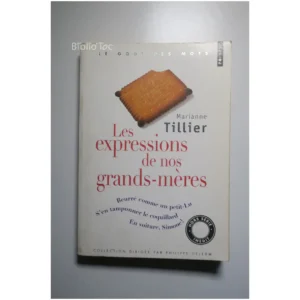 Les expressions de nos grands-mères... Points 2008