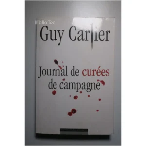 Journal de curées de campagne... Éditions du Moment 2012