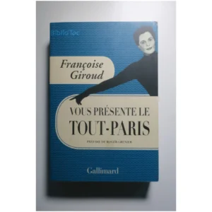 Françoise Giroud vous présente le Tout-P... Gallimard 2013