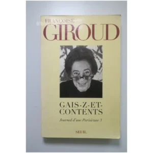 Gais-z-et-Contents. Journal d'une Parisi... Seuil 1997
