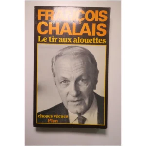 Le tir aux alouettes... Plon 1985