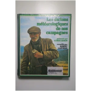 les dictons météorologique de nos campag... France Loisirs 1982