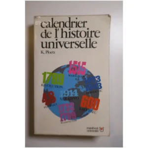 Calendrier de l'histoire universelle...Ploetz Marabout 1974