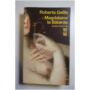 Magdalaine la bâtarde...Gellis 10/18 2006