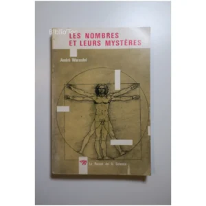 Les nombres et leurs mystères...Warusfel Le Rayon de la Science 1961