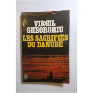 Les sacrifiés du Danube...Gheorghiu Le Livre de Poche 1974