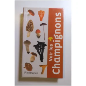 Voir les champignons...Spooner Flammarion 2013