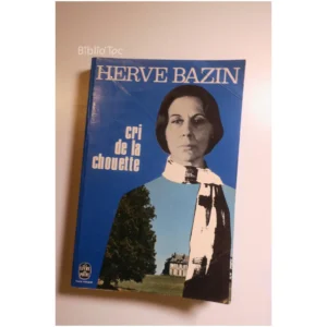 Cri de la Chouette...Bazin Le Livre de Poche 1974
