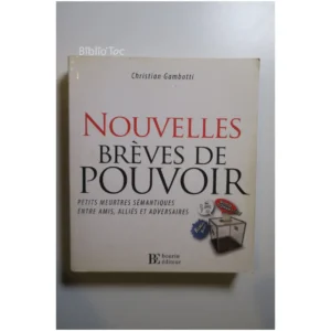 Nouvelles brèves de pouvoir Petits meurt...Gambotti Bourin 2009