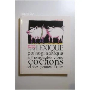 Petit lexique pornographique à l'usage d...Rognon La Musardine 2008