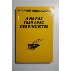 À ne pas tuer avec des pincettes...Underwood Le Masque 1986