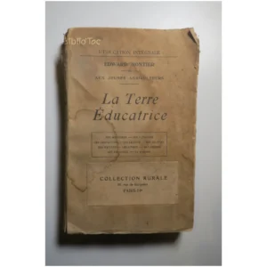 La terre éducatrice...Montier Collection rurale 1924